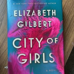 City of Girls by Elizabeth Gilbert Hardcover
